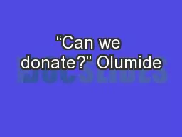 “Can we donate?” Olumide