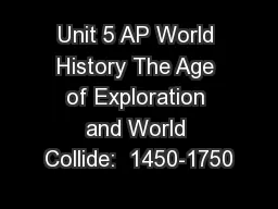 Unit 5 AP World History The Age of Exploration and World Collide:  1450-1750