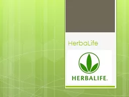HerbaLife What is it? It is a global nutrition company that has helped people pursue an