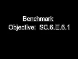 Benchmark Objective:  SC.6.E.6.1