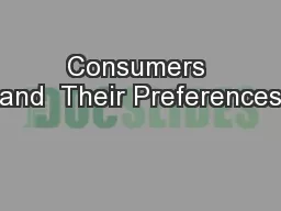 Consumers and  Their Preferences