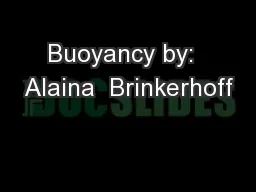 Buoyancy by:  Alaina  Brinkerhoff