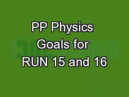 PP Physics Goals for RUN 15 and 16