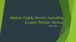 Marker Caddy Device Including A Laser Pointer Device
