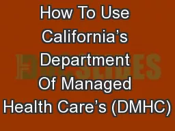 How To Use California’s Department Of Managed Health Care’s (DMHC)