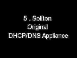 5 . Soliton Original DHCP/DNS Appliance