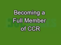 Becoming a Full Member of CCR