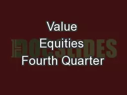 Value Equities Fourth Quarter