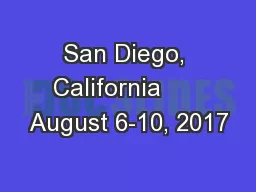 San Diego, California      August 6-10, 2017