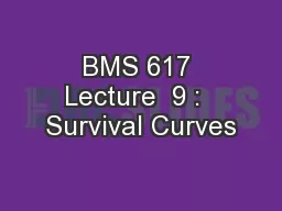 BMS 617 Lecture  9 :  Survival Curves