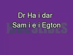 Dr Ha i dar Sam i e i Egton