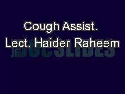 Cough Assist. Lect. Haider Raheem