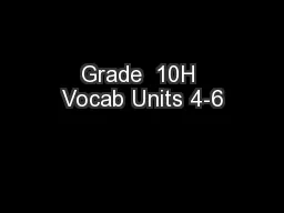 Grade  10H Vocab Units 4-6