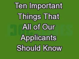 Ten Important Things That All of Our Applicants Should Know