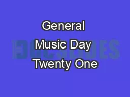 General Music Day Twenty One