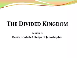 The Divided Kingdom Lesson 6: