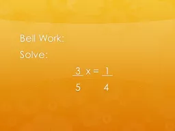 Bell Work: Solve: 	 		  3