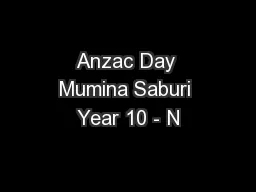 Anzac Day Mumina Saburi Year 10 - N