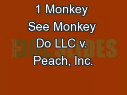 1 Monkey See Monkey Do LLC v. Peach, Inc.