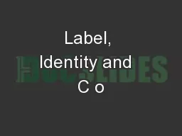 Label, Identity and  C o