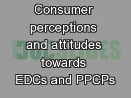 Consumer perceptions and attitudes towards EDCs and PPCPs