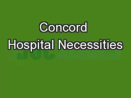 Concord Hospital Necessities