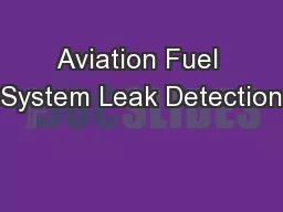 Aviation Fuel System Leak Detection