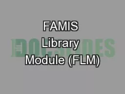 FAMIS Library Module (FLM)