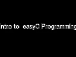 Intro to  easyC Programming