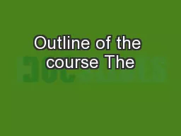 Outline of the course The