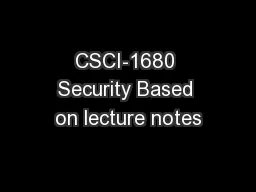CSCI-1680 Security Based on lecture notes