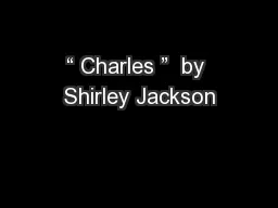 “ Charles ”  by Shirley Jackson