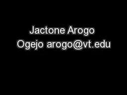 Jactone Arogo Ogejo arogo@vt.edu