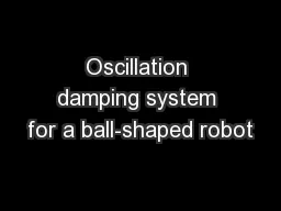 Oscillation damping system for a ball-shaped robot