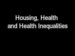 Housing, Health and Health Inequalities