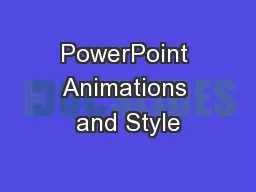 PowerPoint Animations and Style