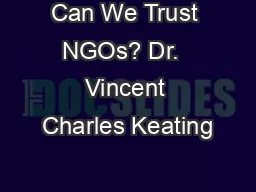 Can We Trust NGOs? Dr.  Vincent Charles Keating
