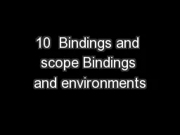 10  Bindings and scope Bindings and environments