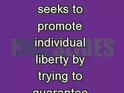 Introduction Liberalism seeks to promote individual liberty by trying to guarantee equality