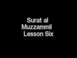 Surat al Muzzammil  Lesson Six