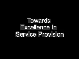 Towards Excellence In Service Provision