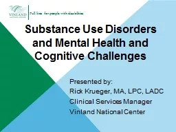 Substance Use Disorders and Mental Health and Cognitive Challenges