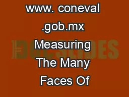 www. coneval .gob.mx Measuring The Many Faces Of