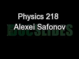 Physics 218 Alexei Safonov