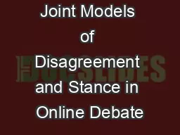 Joint Models of Disagreement and Stance in Online Debate