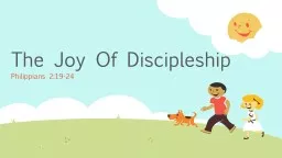 The Joy Of Discipleship Philippians 2:19-24