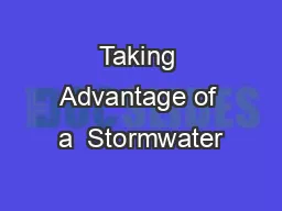 Taking Advantage of a  Stormwater