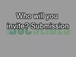 Who will you invite? Submission