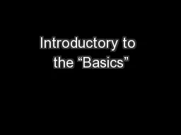 Introductory to the “Basics”