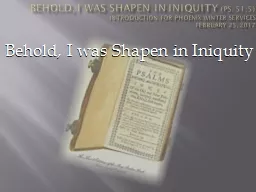 Behold, I was  Shapen  in Iniquity